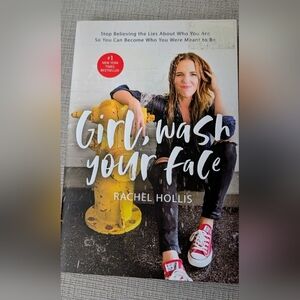Girl, Wash Your Face by Rachel Hollis